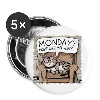Cat, Mondays? More Like Meh-days - Buttons large 2.2'' (5-pack) - white