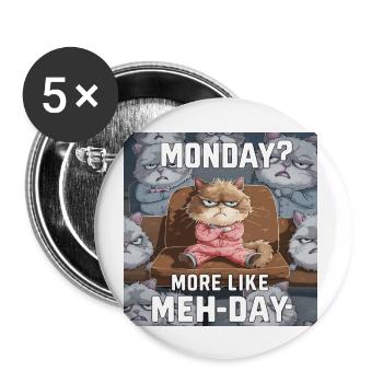 Cat, Mondays? More Like Meh-days - Buttons large 2.2'' (5-pack) - white