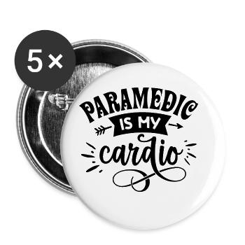 Paramedic Is My Cardio For Paramedics - Buttons large 2.2'' (5-pack) - white