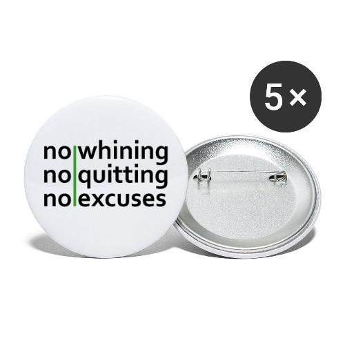 No Whining | No Quitting | No Excuses - Buttons large 2.2'' (5-pack)