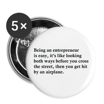 Being An Entrepreneur Is Easy - Buttons large 2.2'' (5-pack) - white