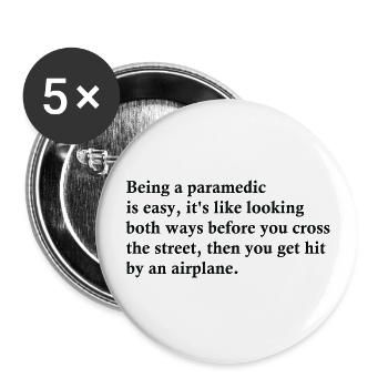 Being A Paramedic Is Easy - Buttons large 2.2'' (5-pack) - white