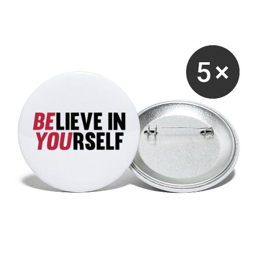 Believe in Yourself - Buttons large 2.2'' (5-pack)