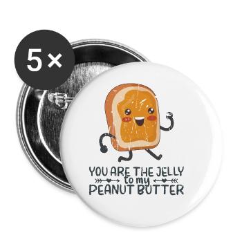 You are the jelly to my peanut butter - jelly - Buttons large 2.2'' (5-pack) - white