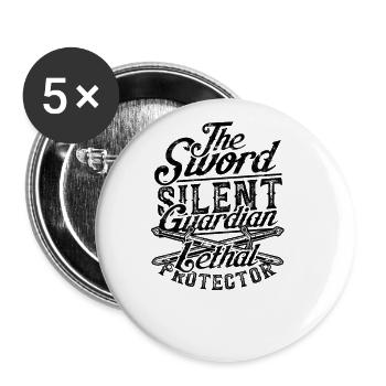 The Sword: Silent Guardian, Lethal Protector - - Buttons large 2.2'' (5-pack) - white