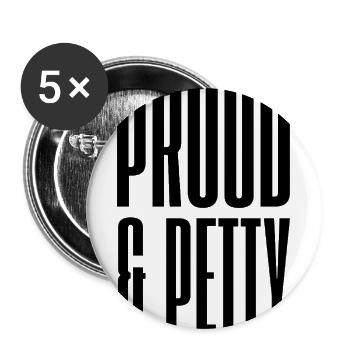 Proud & Petty LGBTQ Pride Shirt – Funny Queer Prid - Buttons large 2.2'' (5-pack) - white