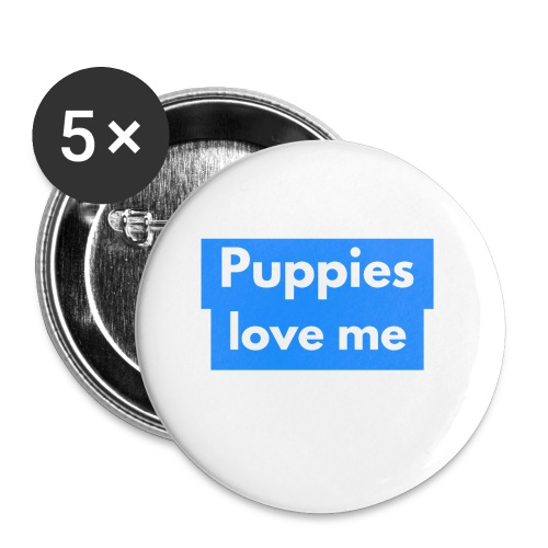 Puppies love me - Buttons large 2.2'' (5-pack)