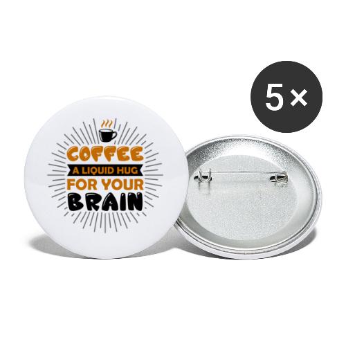 coffee a liquid hug for your brain 5262170 - Buttons large 2.2'' (5-pack)