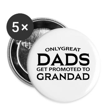 Only Great Dads Get Promoted To Grandad - Buttons large 2.2'' (5-pack) - white