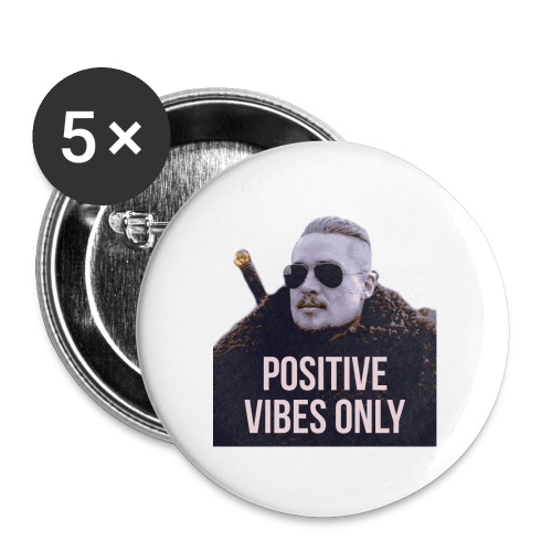 Uhtred Positive Vibes Only - Buttons large 2.2'' (5-pack)