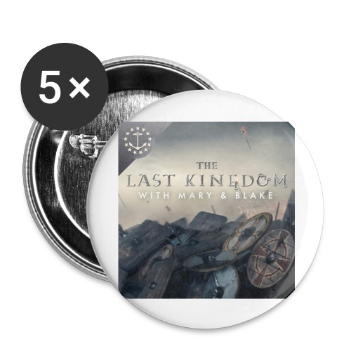 The Last Kingdom Podcast Art - Buttons large 2.2'' (5-pack)