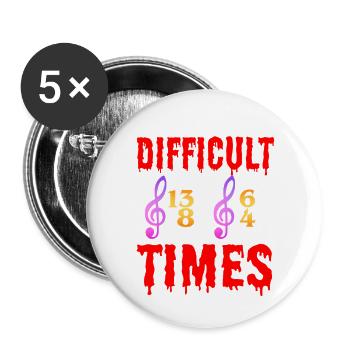 These Are Difficult Times For Classical Music - Buttons large 2.2'' (5-pack) - white