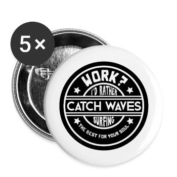 I d Rather Catch Waves Surfing Surf Wax T Shirt - Buttons large 2.2'' (5-pack) - white