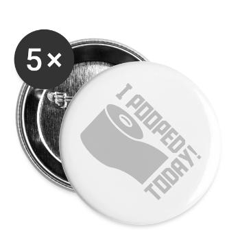 I pooped today quote - Buttons large 2.2'' (5-pack) - white