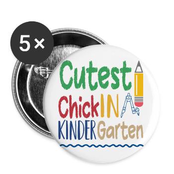 Cutest Chick In Kindergarten - Buttons large 2.2'' (5-pack) - white