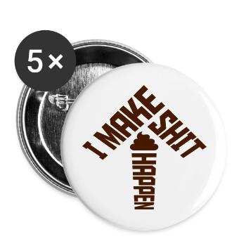 I make shit happen - Buttons large 2.2'' (5-pack) - white