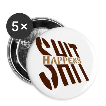 Saying Shit happens humor - Buttons large 2.2'' (5-pack) - white