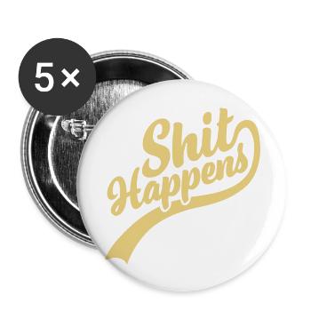 Shit happens writing quote - Buttons large 2.2'' (5-pack) - white