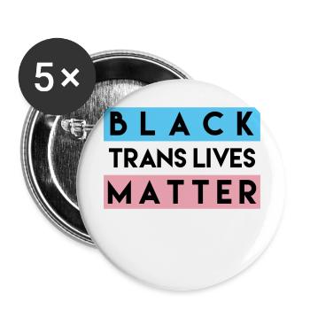 Copy of Black Trans Lives Matter - Buttons large 2.2'' (5-pack) - white