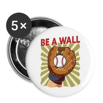 Be A Wall Baseball Catcher - Buttons large 2.2'' (5-pack) - white