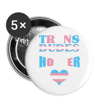 Trans Dudes Are Hotter for Transgender - Buttons large 2.2'' (5-pack) - white
