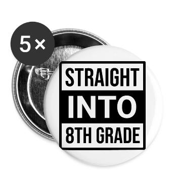 Straight Into 8th Grade t-shirt - Buttons large 2.2'' (5-pack) - white