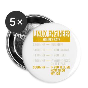 Hourly Rate Shirt for Linux Engineers Unix Geek Gi - Buttons large 2.2'' (5-pack) - white