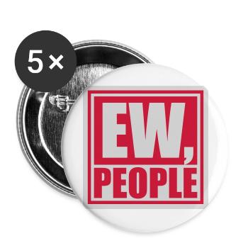 ew people funny quote - Buttons large 2.2'' (5-pack) - white