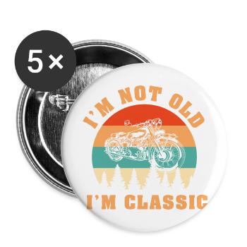 I'm Not Old I'm Classic - Motorcycle - Buttons large 2.2'' (5-pack) - white