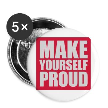 make yourself proud quote - Buttons large 2.2'' (5-pack) - white