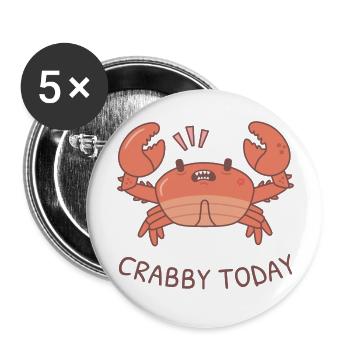 Funny Crabby Today Grouchy Crab Pun - Buttons large 2.2'' (5-pack) - white