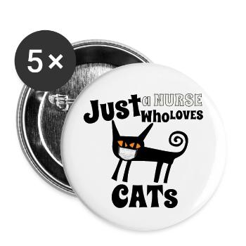 Just a nurse who loves cats - Buttons large 2.2'' (5-pack) - white
