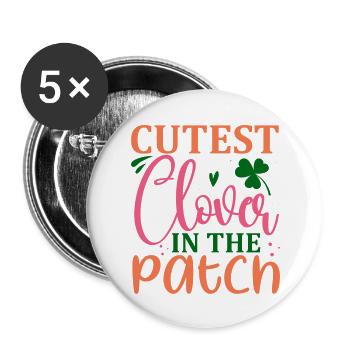 cutest clover in the patch - Buttons large 2.2'' (5-pack) - white