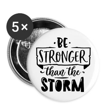 Be Stronger Than The Storm Religious Motivation In - Buttons large 2.2'' (5-pack) - white