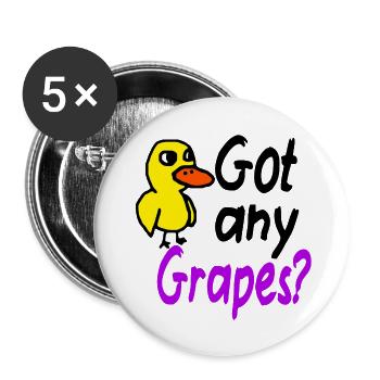 The Duck Song Got Any Grapes 11 - Buttons large 2.2'' (5-pack) - white