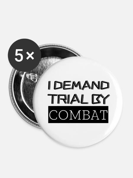 i demand trial by combat - Buttons large 2.2'' (5-pack) - white
