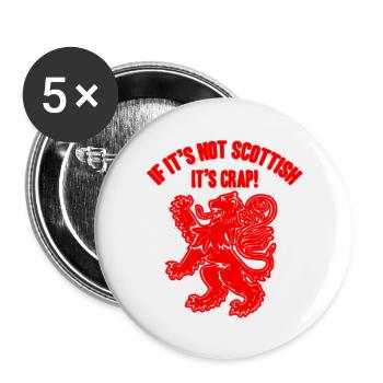 If It s Not Scottish It s Crap - Buttons large 2.2'' (5-pack) - white