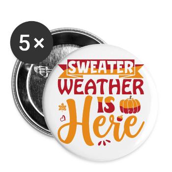 Sweater Weather Is Here - Buttons large 2.2'' (5-pack) - white
