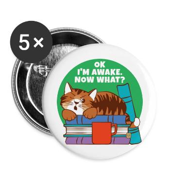 I m Awake Now What Grouchy Sleeping Cat - Buttons large 2.2'' (5-pack) - white