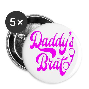 Daddy’s Brat ©WhiteTigerLLC.Com - Buttons large 2.2'' (5-pack) - white