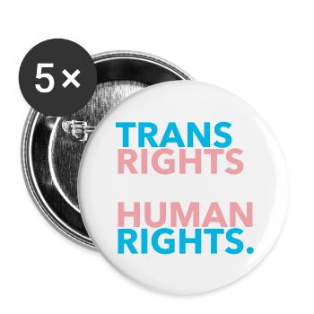 Trans Rights are Human Rights 2.1 - Buttons large 2.2'' (5-pack) - white