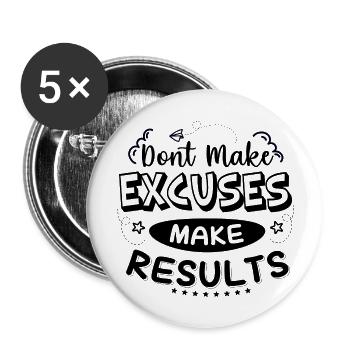 Don t Make Excuses Make Results - Buttons large 2.2'' (5-pack) - white