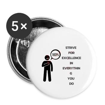Strive for excellence in everything you do - Buttons large 2.2'' (5-pack) - white