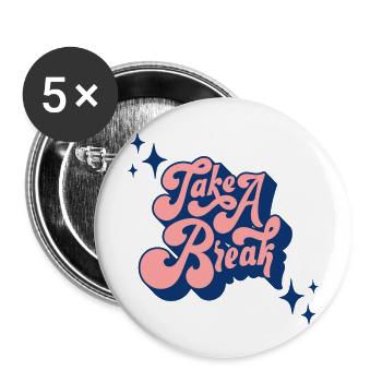 Take a break - Buttons large 2.2'' (5-pack) - white