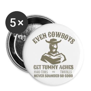 Even Cowboys Get Tummy Aches - Buttons large 2.2'' (5-pack) - white