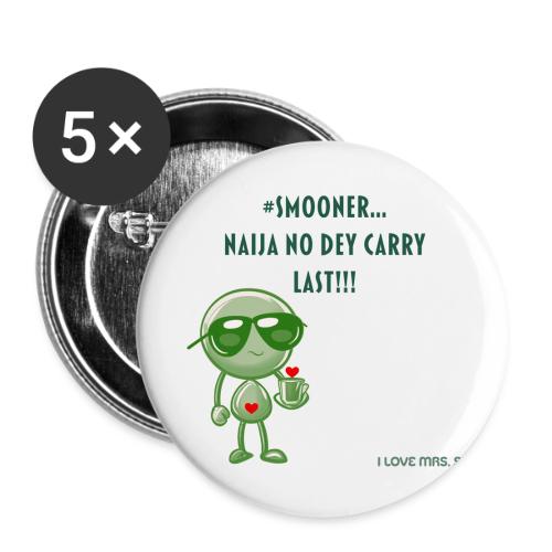 Smoon City | Naija No dey Carry Last | I love Mrs. - Buttons large 2.2'' (5-pack)