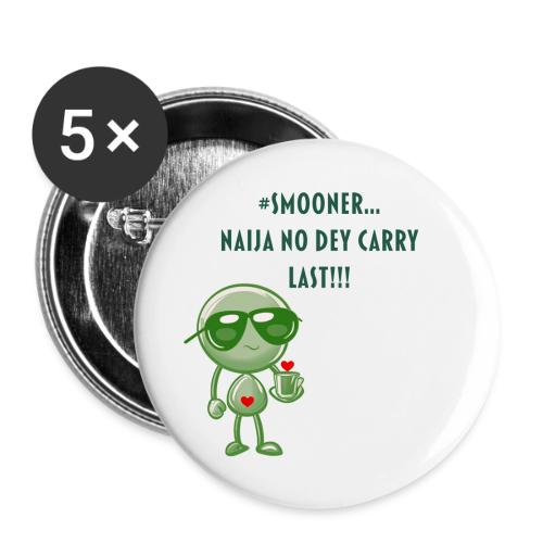 Smoon City | Naija No dey Carry Last Only - Buttons large 2.2'' (5-pack)
