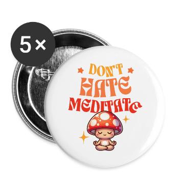 Don't Hate Meditate Cute Yogi Mushroom - Buttons large 2.2'' (5-pack) - white