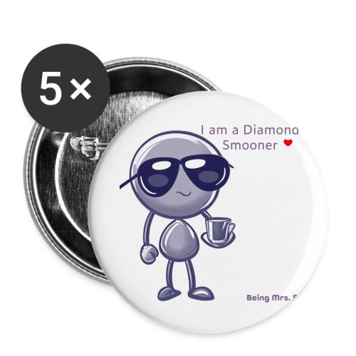 Smoon City 18 I am a Diamond Smooner - Buttons large 2.2'' (5-pack)