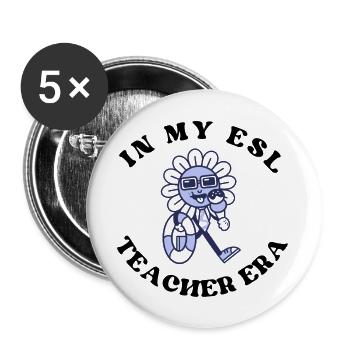 ESL Teacher T-Shirt - Buttons large 2.2'' (5-pack) - white